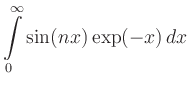 $ \displaystyle \int\limits_0^\infty \sin(nx) \exp(-x)\, dx$
