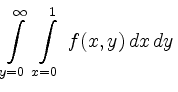$ \displaystyle
\int\limits_{y=0}^\infty \,
\int\limits_{x=0}^1\,
f(x,y)\,dx\,dy\,
$