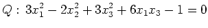 $\displaystyle Q:\, 3x_1^2-2x_2^2+3x_3^2+6x_1x_3-1=0 $
