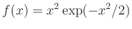 $\displaystyle f(x) =x^2\exp(-x^2/2)
$