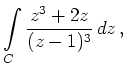 $ {\displaystyle{\int\limits_C \frac{z^3+2z}{(z-1)^3}\,dz\,,}}$
