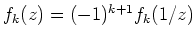 $ \mbox{$f_k(z) = (-1)^{k+1} f_k(1/z)$}$