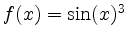 $ f(x) = \sin(x)^3$
