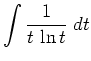 $ \displaystyle \int \frac{1}{t\, \ln t} \; d t$