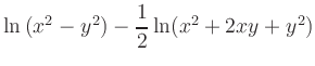 $ \ln\left(x^2-y^2\right)-\dfrac{1}{2}\ln(x^2+2xy+y^2)$