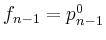 $ f_{n-1} = p_{n-1}^0 $