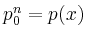 $ p_0^n = p(x)$