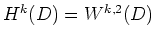 $ H^k(D)=W^{k,2}(D)$