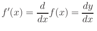 $\displaystyle f'(x) = \displaystyle\frac{d}{dx}f(x)=\displaystyle\frac{dy}{dx}\,
$