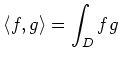 $\displaystyle \langle f,g \rangle = \int_D fg
$