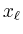 $\displaystyle x_{\ell}$