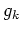 $ g_k$