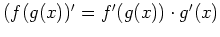 $ \mbox{$(f(g(x))'=f'(g(x))\cdot g'(x)$}$