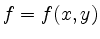 $ f = f(x,y) $