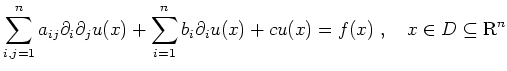 $\displaystyle \sum_{i,j=1}^na_{ij}\partial_i\partial_ju(x)+\sum_{i=1}^nb_i\partial_iu(x)+cu(x)=f(x)\ ,\quad
x\in D\subseteq\mathrm{R}^n
$