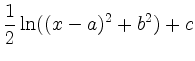 $\displaystyle \frac{1}{2} \ln((x-a)^2+b^2) +c$