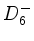$ D_6^-$