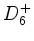 $ D_6^+$