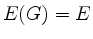 $ E(G)=E$