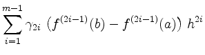 $\displaystyle \sum_{i=1}^{m-1} \gamma_{2i}\,
\left(f^{(2i-1)}(b)-f^{(2i-1)}(a)
\right)\, h^{2i}
$