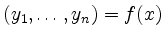 $ (y_1,\ldots,y_n) = f(x)$
