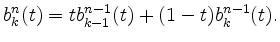 $\displaystyle b^n_k(t) = tb^{n-1}_{k-1}(t) + (1-t) b^{n-1}_k(t).
$