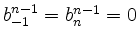 $ b^{n-1}_{-1} = b^{n-1}_n = 0$