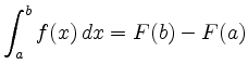 $\displaystyle \int_a^b f(x)\,dx = F(b) - F(a)
$