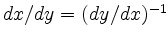 $ dx/dy = (dy/dx)^{-1}$