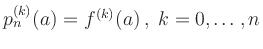 $ p_n^{(k)}(a)=f^{(k)}(a)\,,\; k=
0,\ldots ,n$