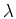 $ \lambda$