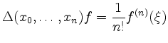 $\displaystyle \Delta(x_0,\ldots,x_n) f =
\frac{1}{n!} f^{(n)}(\xi)
$