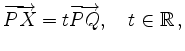 $\displaystyle \overrightarrow{PX} = t\overrightarrow{PQ},
\quad t\in\mathbb{R}\,
,
$