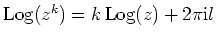 $ \mbox{${\operatorname{Log}}(z^k) = k\, {\operatorname{Log}}(z) + 2\pi \mathrm{i}l$}$