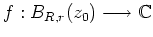$ \mbox{$f: B_{R,r}(z_0)\longrightarrow \mathbb{C}$}$