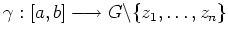 $ \mbox{$\gamma:[a,b]\longrightarrow G\backslash \{ z_1,\dots,z_n\}$}$