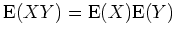$ \mbox{${\operatorname{E}}(XY) = {\operatorname{E}}(X){\operatorname{E}}(Y)$}$