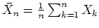 $ \mbox{$\bar X_n = \frac{1}{n}\sum_{k=1}^n X_k$}$