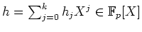 $ \mbox{$h=\sum_{j=0}^{k}h_j X^j\in\mathbb{F}_p[X]$}$