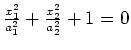 $ \frac{x_1^2}{a_1^2}+\frac{x_2^2}{a_2^2}+1=0$