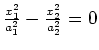 $ \frac{x_1^2}{a_1^2}-\frac{x_2^2}{a_2^2}=0$