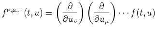 $\displaystyle f^{\nu,\mu,\ldots}(t,u) =
\left(\frac{\partial}{\partial u_\nu}\right)
\left(\frac{\partial}{\partial u_\mu}\right)
\cdots f(t,u)
$