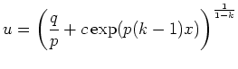 $\displaystyle u = \left( \frac{q}{p} + c \exp(p(k-1)x) \right)^{\frac{1}{1-k}}
$