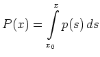 $\displaystyle P(x) = \int\limits_{x_0}^x p(s)\,ds
$