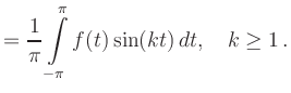 $\displaystyle = \frac{1}{\pi} \int\limits_{-\pi}^\pi f(t)\sin(kt)\,dt,\quad k\ge1\,.$