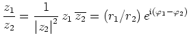 $ \displaystyle
\frac{z_1}{z_2} = \frac{1}{\left\vert z_2\right\vert^2}\, z_1 \, \overline{z_2}
= (r_1/r_2)\, e^{\mathrm{i}
(\varphi_1-\varphi_2)}$