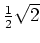 $ \frac{1}{2}\sqrt{2}$