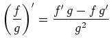 $ \displaystyle\left(\frac{f}{g}\right)^\prime = \frac{f^\prime\, g - f \, g^\prime}{g^2}$