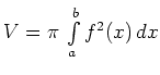 $ V= \pi\,\int\limits_{a}^{b}f^2(x)\,dx$