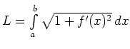 $ L=\int\limits_{a}^{b}\sqrt{1+f^\prime(x)^2}\,dx$